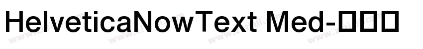 HelveticaNowText Med字体转换